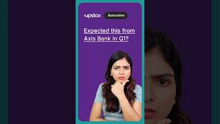 How did Axis bank perform in the Q1  Axis Bank Q1  Axis Bank quarterly result UpstoxOfficial [upl. by Tate448]