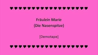 Fräulein Marie Die Nasenspitze [upl. by Madge]