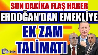 Son Dakika Erdoğandan Emekliye Ek Zam Talimatı [upl. by Yruama]