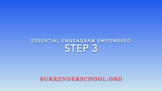 Essential Enneagram Empowered 12Step Workshop Step 3 [upl. by Lorolla318]