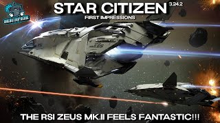 Star Citizen First Impressions 3242  The RSI Zeus MkII Is Fantastic [upl. by Pollyanna]