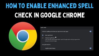 How to Enable Enhanced Spell Check In Google Chrome on Windows 11 [upl. by Tierney]