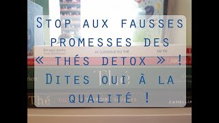 ✒︎Les quotthés detoxquot  On vous arnaque et vous aimez ça  Thé amp Moi [upl. by Neliak]