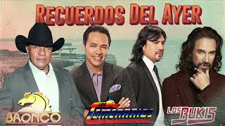 LOS TEMERARIOS GRUPO BRONCO LOS BUKIS MIX ROMANTICOS 40 RECUERDOS DEL AYER GRANDES EXITOS [upl. by Illak354]