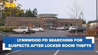 Lynnwood police search for suspects after string of gym locker room thefts [upl. by Fancy]