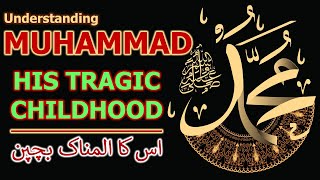 Understanding Muhammad EP01  His Tragic Childhood [upl. by Katha417]