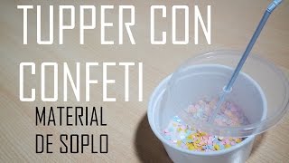 Tupper con confeti  Material de soplo [upl. by Aeslek]