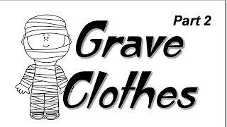 😬 Part 2  Grave Clothes 😬 [upl. by Aber]