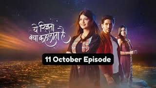 Yeh Rishta Kya Kehlata Hai 11th October 2024 Episode YRKKH Today NEW PROMO [upl. by Addiel149]