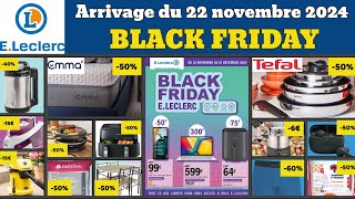 catalogue LECLERC Black Friday ✅ Du 22 novembre au 1er décembre 2024 🔥 Promos deals pub [upl. by Auvil]