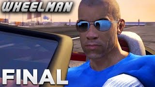 Wheelman  FINAL MISSION  Get Gallo [upl. by Nnylrac495]