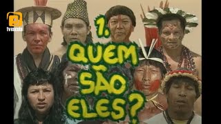 Série Índios no Brasil  Episódio 1 Quem são eles [upl. by Ramalahs873]