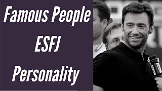 ESFJ Famous People and Celebrities  ESFJ Personality Type [upl. by Mayce218]