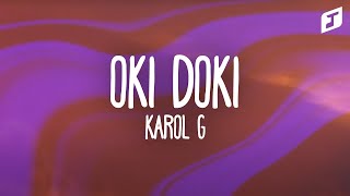 KAROL G  OKI DOKI Letra  Lyrics [upl. by Hartfield787]