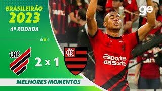 ATHLETICOPR 2 X 1 FLAMENGO  MELHORES MOMENTOS  4ª RODADA BRASILEIRÃO 2023  geglobo [upl. by Bolanger]