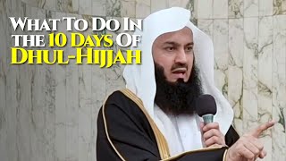 NEW  What To Do In The 10 Days of Dhul Hijjah  Mufti Menk [upl. by Inoy567]