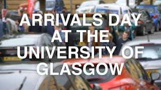 Arrivals Day at the University of Glasgow [upl. by Foah]