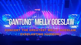 quotGantungquot Melly Goeslaw  Concert The Greatest Melly Goeslaw Everlasting Harmony [upl. by Regnig830]