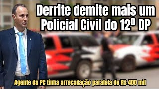 EXTORSÃO E CORRUPÇÃO Policial Civil é demitido por DERRITE por arrecadar R 400 Mil de cafetões [upl. by Anyrb]