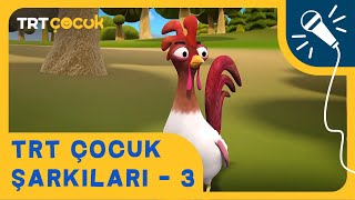 🎵 TRT Çocuk Şarkıları  3  Yepyeni ve Eğitici Şarkılar [upl. by Anairotciv]