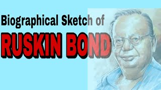 Biographical Sketch of Ruskin Bond  Essay on Ruskin Bond [upl. by Nuhsyar149]