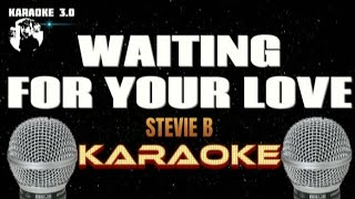 WAITING FOR YOUR LOVE  Stevie B  Karaoke [upl. by Sampson]