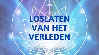 Loslaten van het Verleden  Karmische Meditatie engelen meditatie [upl. by Leonore]