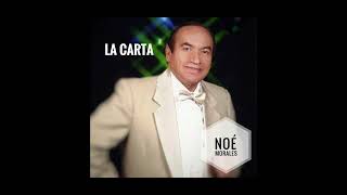 La Carta  Noé Morales audio original [upl. by Aysan]