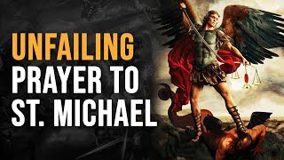 Unfailing Prayer to St Michael for Protection Pray Every Morning [upl. by Kruger794]