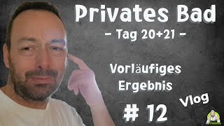 Privates Badezimmer  Tag 2021 Restliche Fliesenarbeiten und vorläufiges Ergebnis  Teil 12 [upl. by Alston]