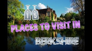 Top 15 Places To Visit In Berkshire England [upl. by Engen]