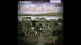 Matters of the Heart By Danielle Steel  Audiobook Full [upl. by Newberry732]