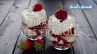 Tiramisù alle fragole  Forno e fornelli [upl. by Watts824]