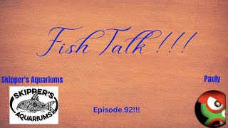 Fish Talk Ep 92 [upl. by Auahsoj]