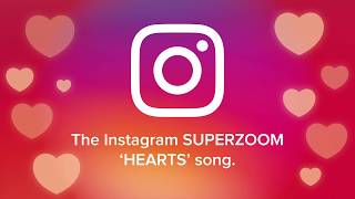 Instagram Superzoom Music  Instagram Hearts Song [upl. by Sigismond]