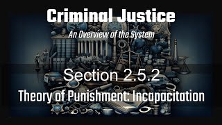 Section 252 Theory of Punishment Incapacitation [upl. by Parnell]