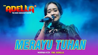 MERAYU TUHAN  NURMA KDI  OM ADELLA LIVE SPN POLDA JATIM [upl. by Eleanore658]