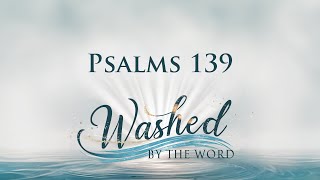 Psalms 139 with Kon Tweeten [upl. by Dlareme767]