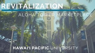 HPU Revitalization of Aloha Tower Marketplace [upl. by Rocher]