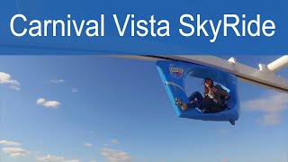 SkyRide on Carnival Vista Cruise Critic Tries It [upl. by Bride]