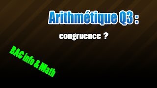 03arithmétique  congruence [upl. by Reivad]