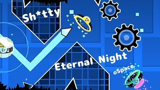 Shtty Eternal Night 100 by oSpace [upl. by Anuhsal237]