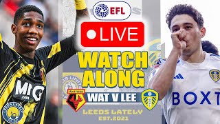 WATFORD FC VS LEEDS UNITED LIVE ACTION WITH ANALYSIS [upl. by Yelhak176]