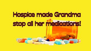 The truth about the discontinuation of medications for hospice patients [upl. by Ahsirtap997]