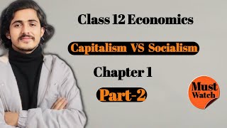 Class 12 Economics Chapter 1Economics systemcapitalist Economy Socialist Economy Mixed Economy [upl. by Airotal930]