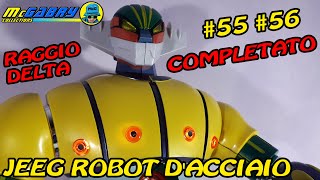 JEEG ROBOT DACCIAIO N55 E 56 DA COSTRUIRERAGGIO DELTA E COMPLETAMENTO DEL ROBOTUNBOXING [upl. by Boothman24]