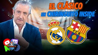 ⚽ REAL MADRIDBARÇA  CHIRINGUITO INSIDE [upl. by Akirej]