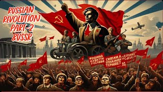 Russian Revolution Part 2 and Formation of USSR [upl. by Sexton]