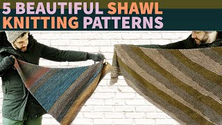 5 Shawl Patterns Youll LOVE to Knit [upl. by Mosi683]