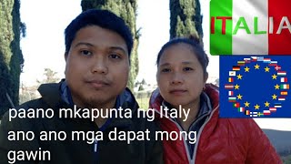 paano makapunta ng italy  mga paraan n dapat mong gawin [upl. by Windy]